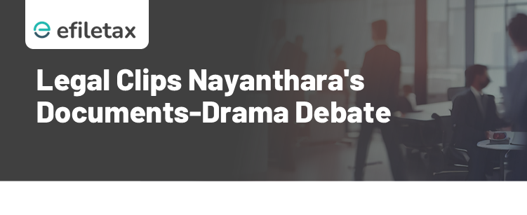 Legal Clips: Nayanthara's Docu-Drama Debate