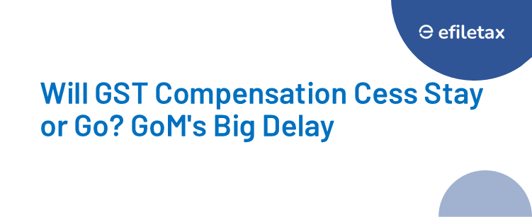 Will GST Compensation Cess Stay or Go? GoM's Big Delay