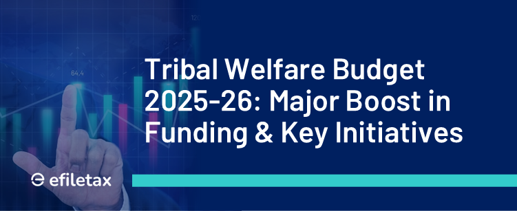 Tribal Welfare Budget 2025-26: Major Boost in Funding & Key Initiatives