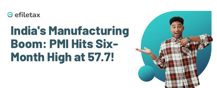 India's Manufacturing Boom: PMI Hits Six-Month High at 57.7!