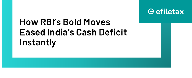 How RBI’s Bold Moves Eased India’s Cash Deficit Instantly


