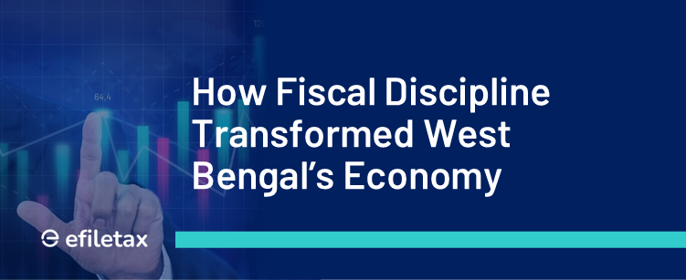 How Fiscal Discipline Transformed West Bengal’s Economy