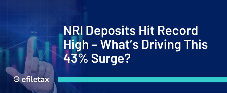 NRI Deposits Hit Record High – What’s Driving This 43% Surge?