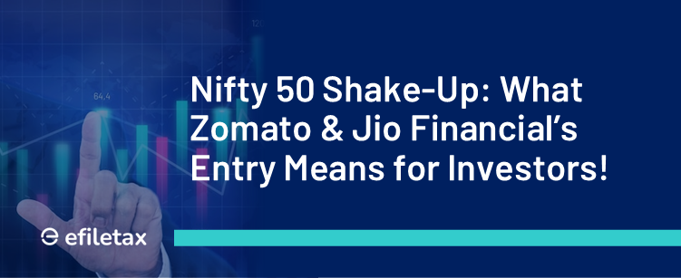 Nifty 50 Shake-Up: What Zomato & Jio Financial’s Entry Means for Investors!