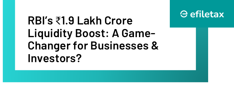 RBI’s ₹1.9 Lakh Crore Liquidity Boost: A Game-Changer for Businesses & Investors?